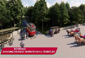 Projeler: Büyükada Aya Yorgi Kilisesi yer üstü füniküler